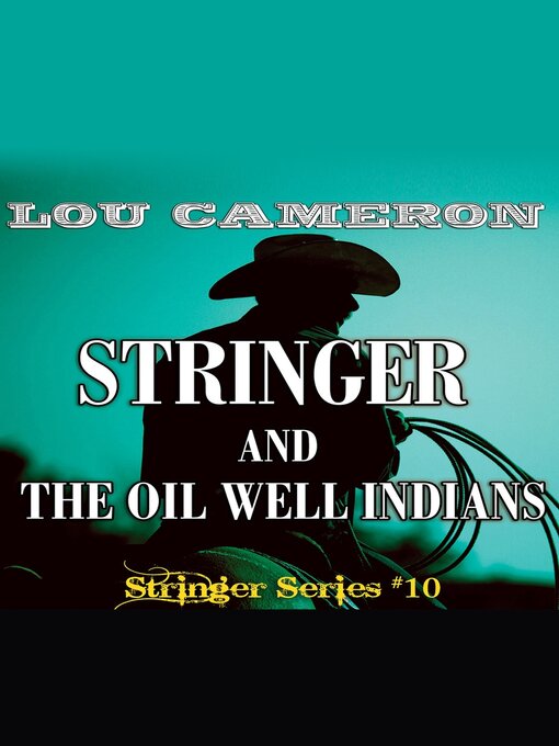 Title details for Stringer and the Oil Well Indians by Lou Cameron - Available
